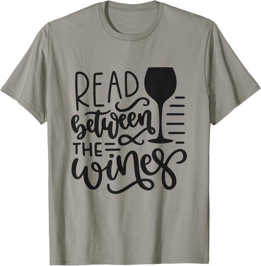 Read Between The Wines Funny Wine Lover T-Shirt - T-Shirt | Sand
