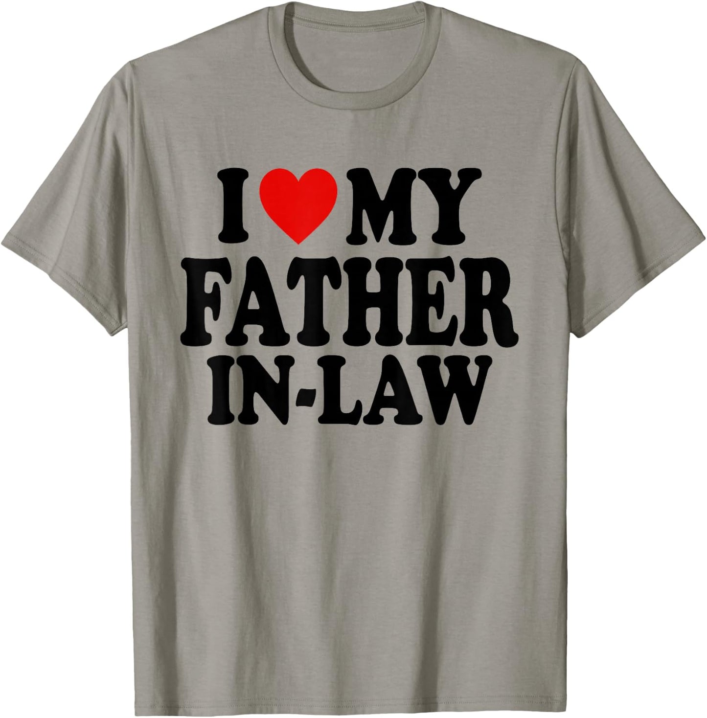 I HEART LOVE My Father In Law T-Shirt - T-Shirt | Sand