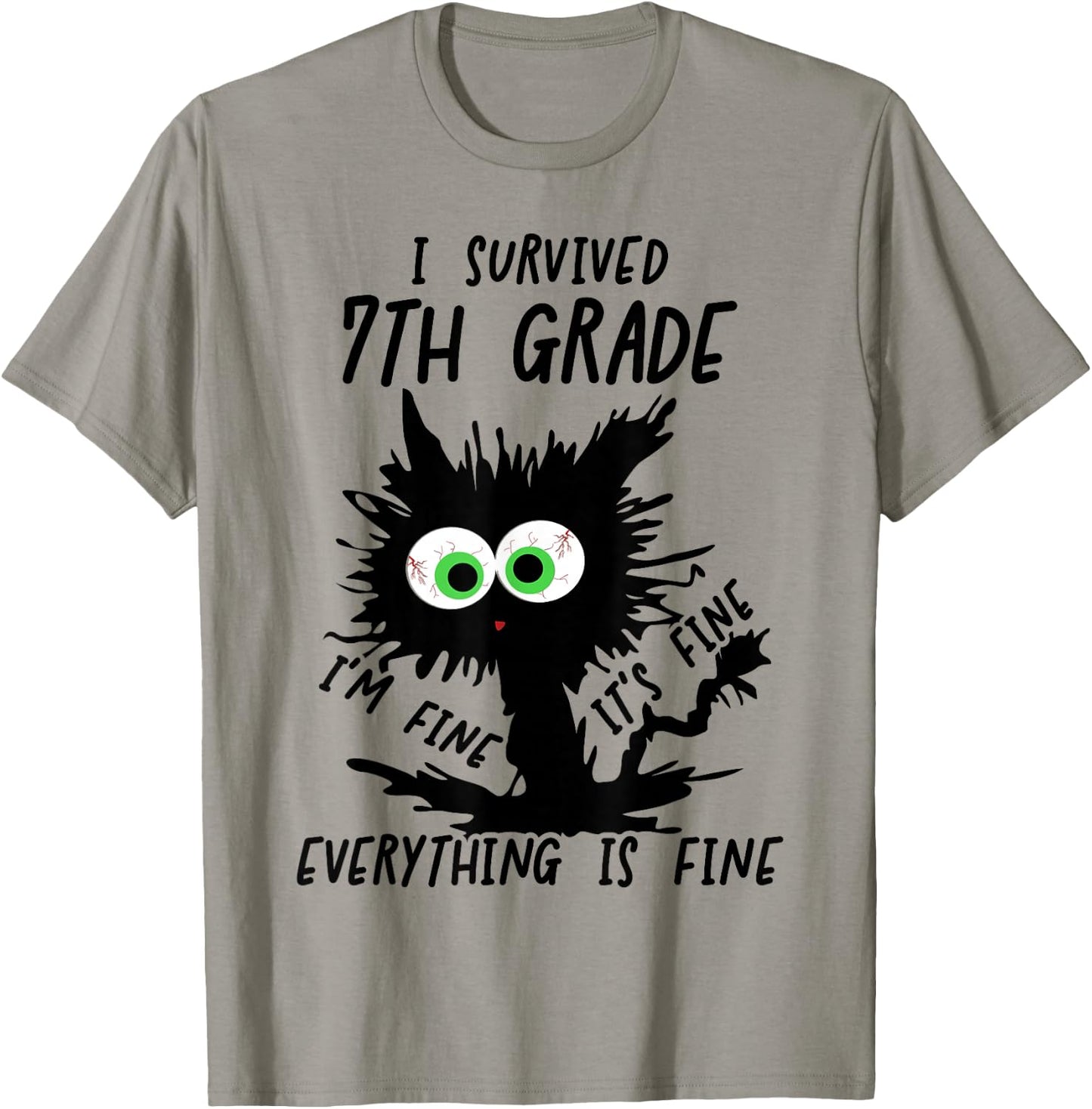 I Survived 7th Grade I'm fine It's Fine 7th Grade Grad 2026 T-Shirt - T-Shirt | Sand