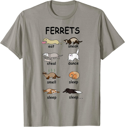 Ferrets EAT Sneak Steal Dance Smell Sleep Sleep Sleep T-Shirt - T-Shirt | Sand