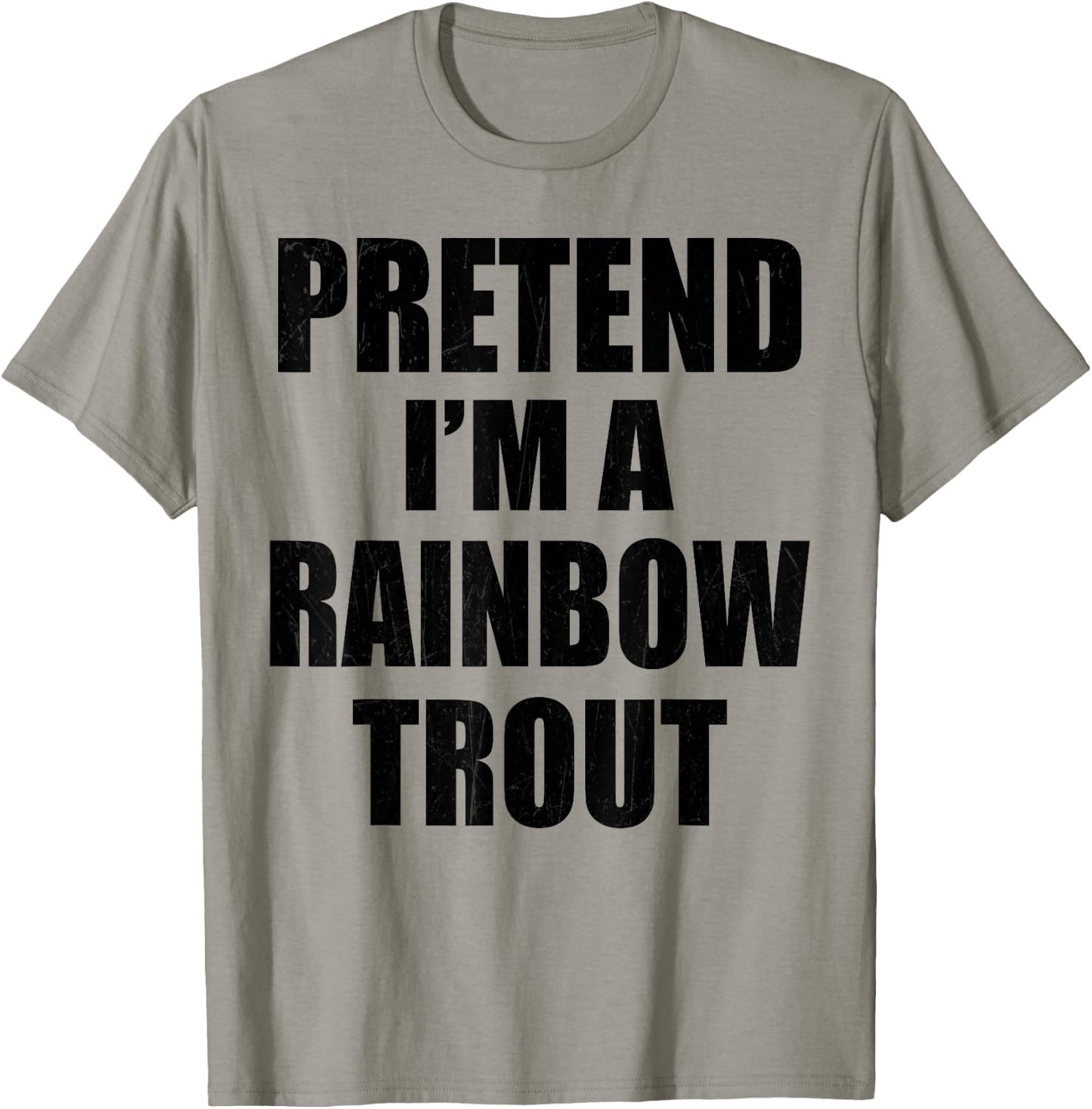 Pretend I'm A RAINBOW TROUT Lazy Easy Last Minute Costume T-Shirt - T-Shirt | Sand