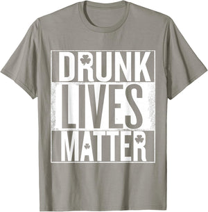 St Patrick's Day Drunk Lives Matter Irish T-Shirt - T-Shirt | Sand