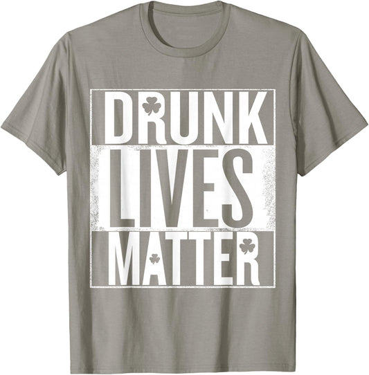 St Patrick's Day Drunk Lives Matter Irish T-Shirt - T-Shirt | Sand