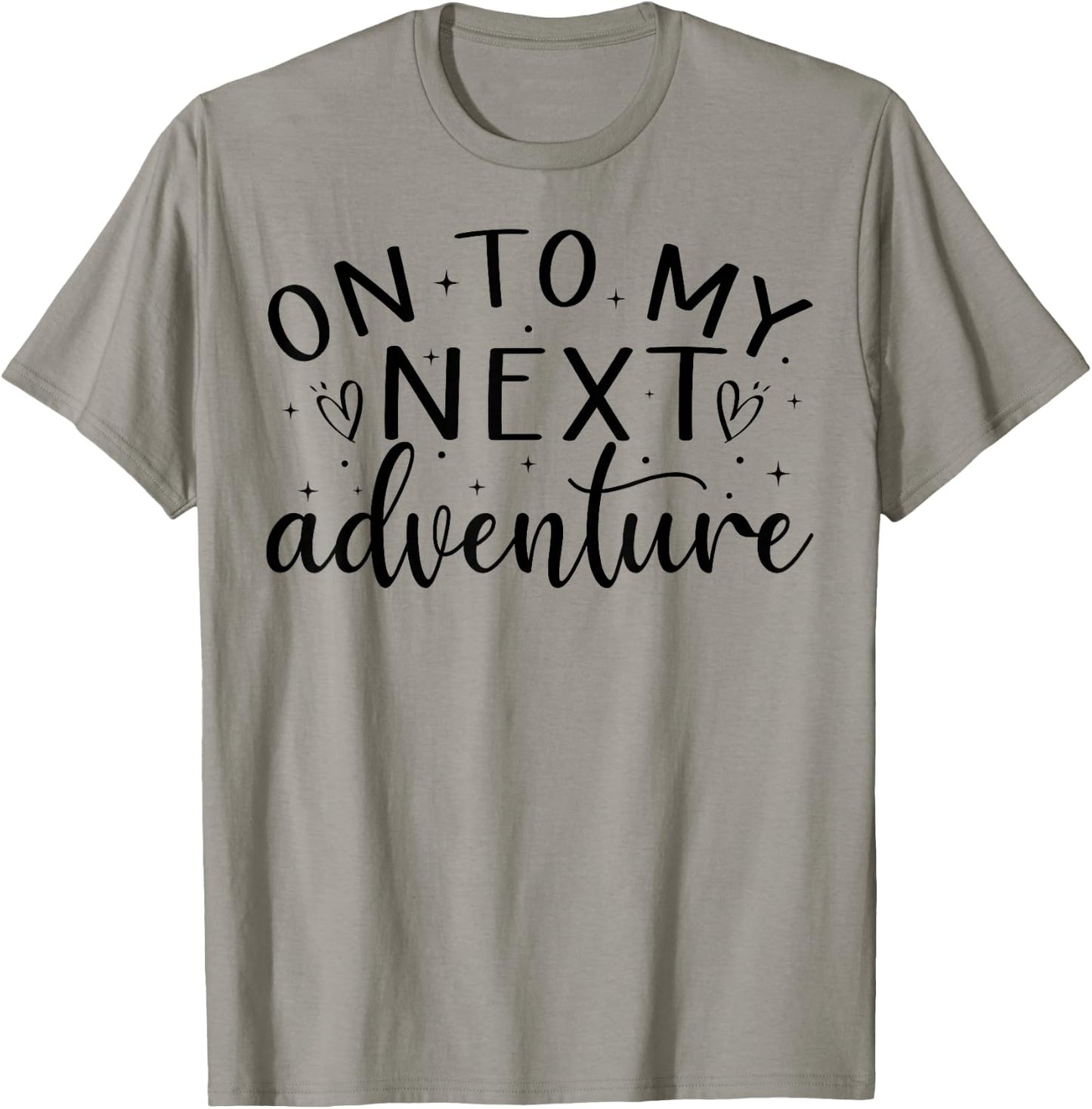 On To My Next Funny Adventure Summer Funny Men Women Kids T-Shirt - T-Shirt | Sand