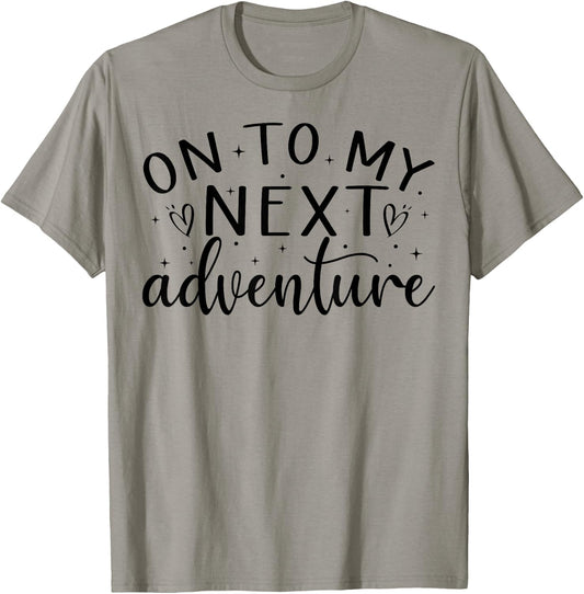 On To My Next Funny Adventure Summer Funny Men Women Kids T-Shirt - T-Shirt | Sand