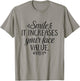 Smile It Increases Your Face Value Inspirational Quote T-Shirt - T-Shirt | Sand