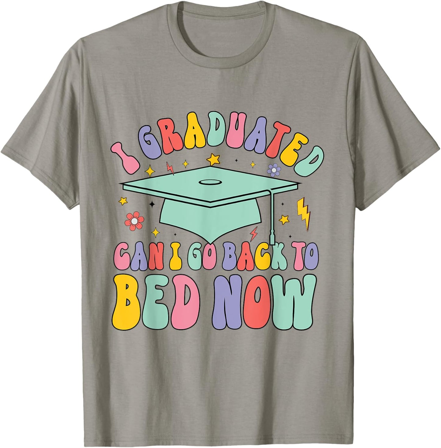 Retro I Graduated Can I Go Back To Bed Now School Graduation T-Shirt - T-Shirt | Sand
