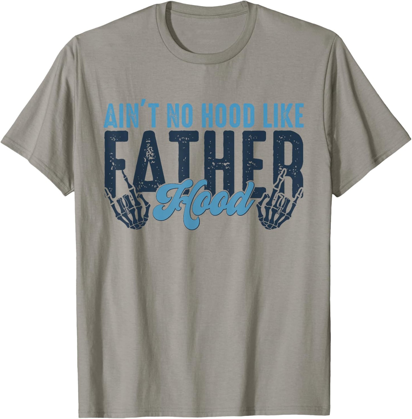 Ain't No Hood Like Fatherhood New Dad Fathers Day Skull T-Shirt - T-Shirt | Sand