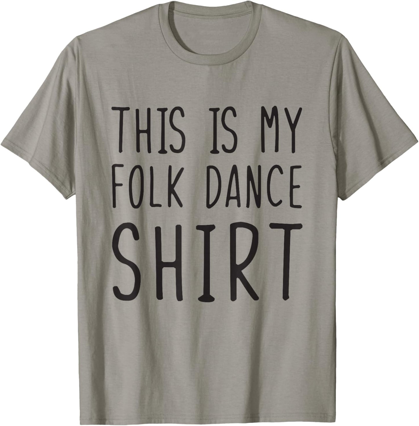 This Is My Folk Dance Shirt Funny Folk Dance T-Shirt - T-Shirt | Sand