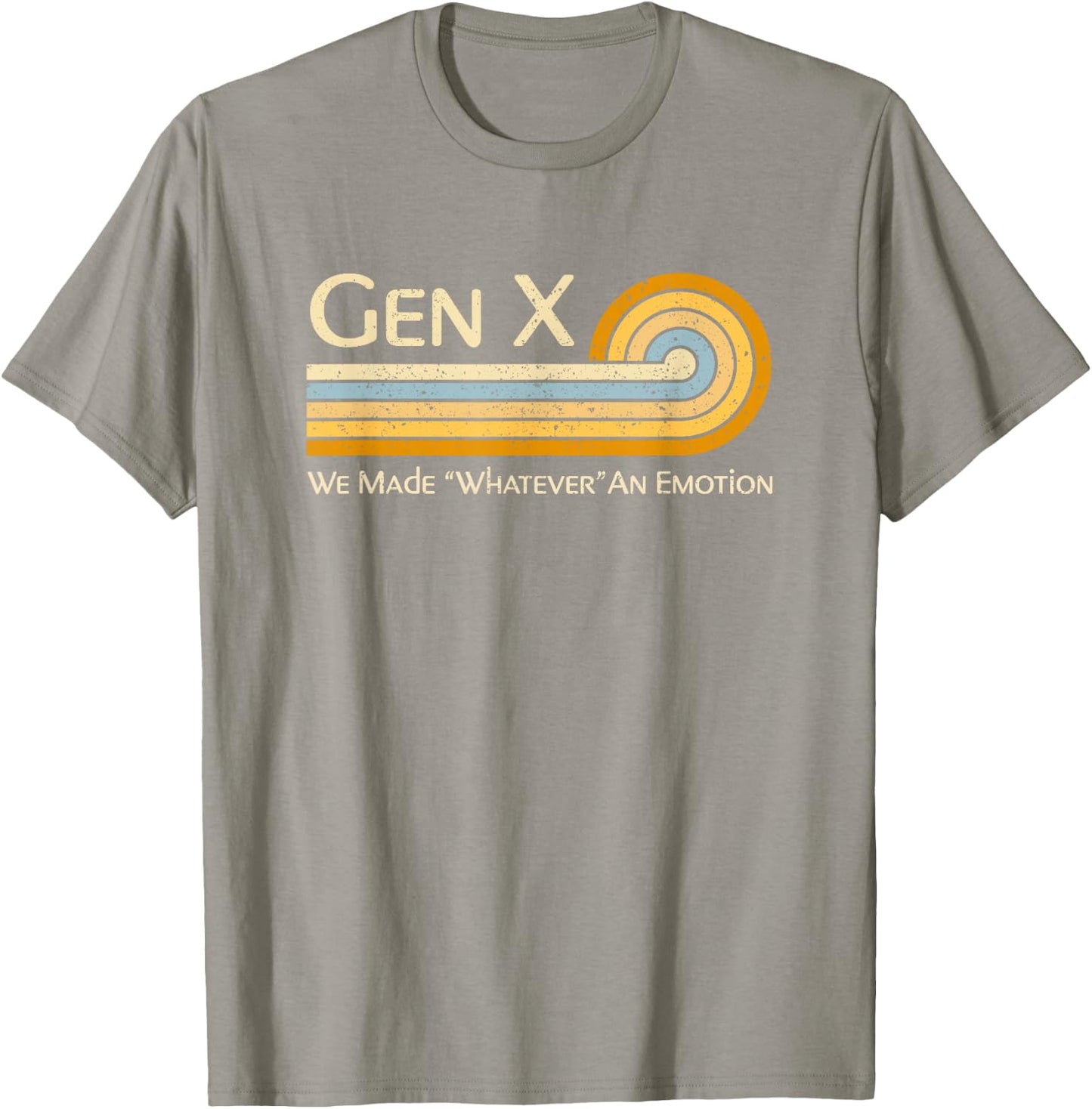 Funny Gen X: We Made Whatever An Emotion 1980s T-Shirt - T-Shirt | Sand