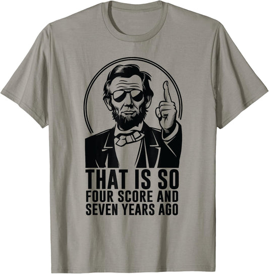 Retro Abe Lincoln Humorous History fan Quote T-Shirt - T-Shirt | Sand