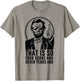 Retro Abe Lincoln Humorous History fan Quote T-Shirt - T-Shirt | Sand