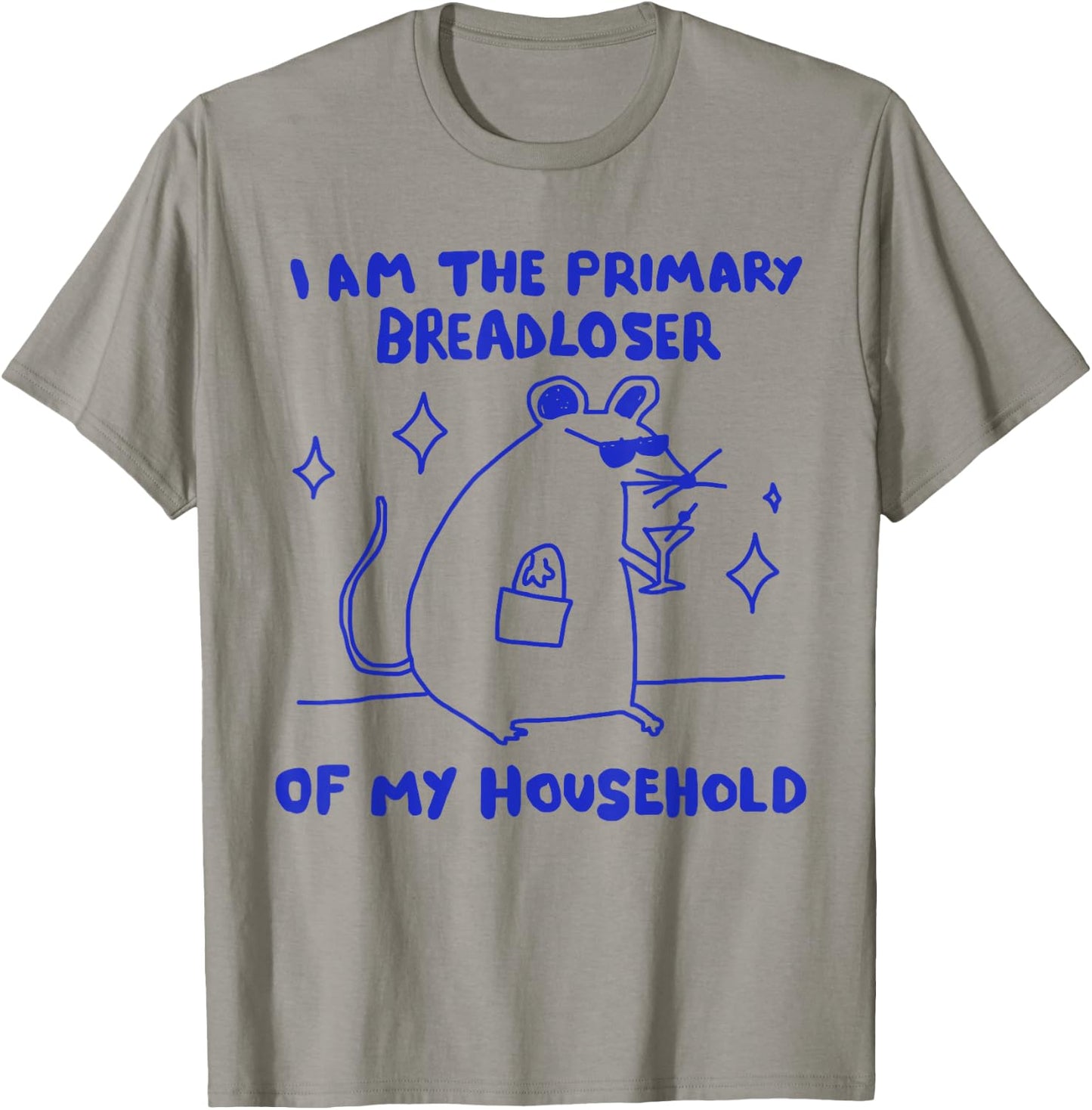 I am The Primary Breadloser of My Household Funny Rat Meme T-Shirt - T-Shirt | Sand