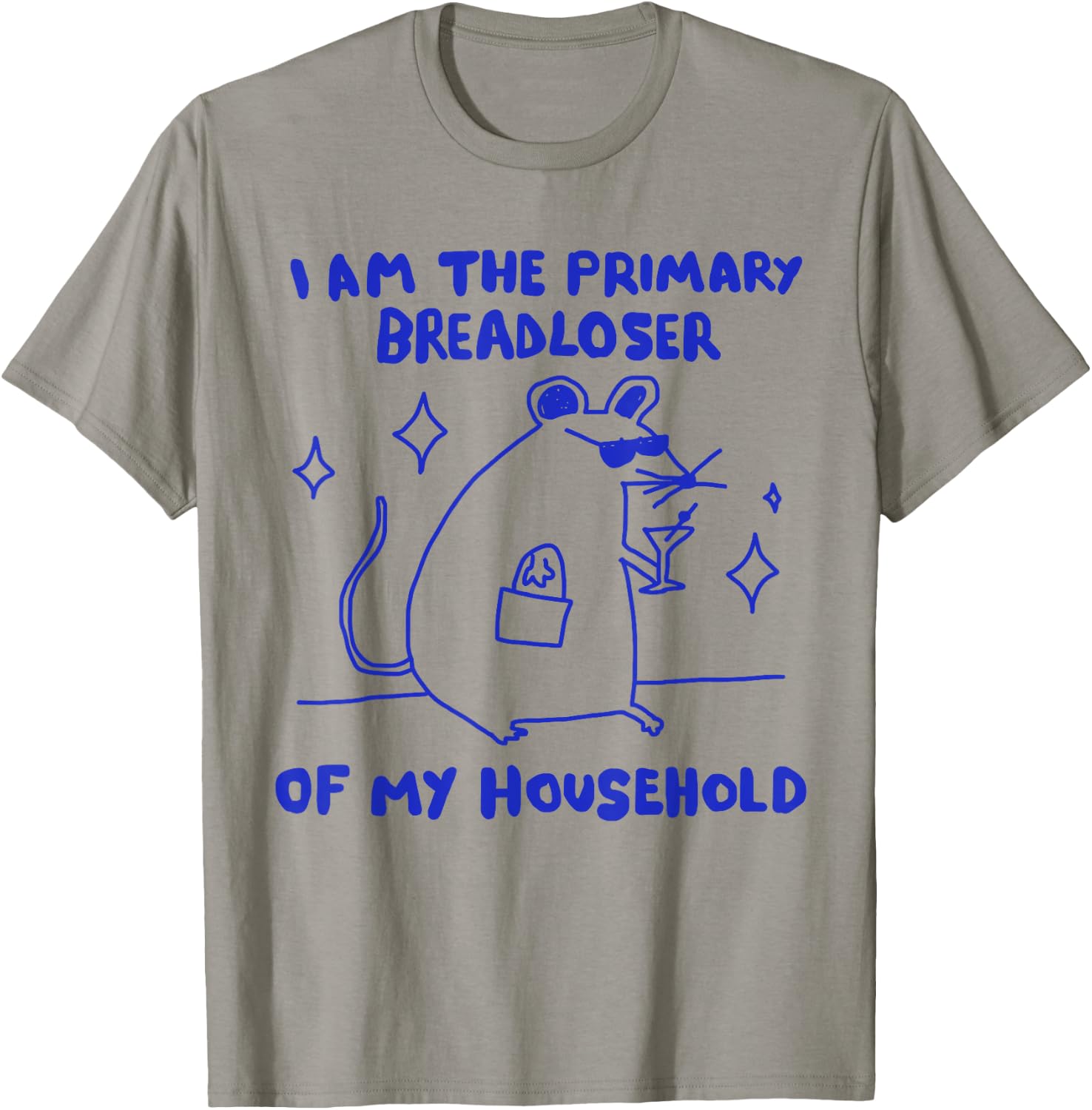 I am The Primary Breadloser of My Household Funny Rat Meme T-Shirt - T-Shirt | Sand