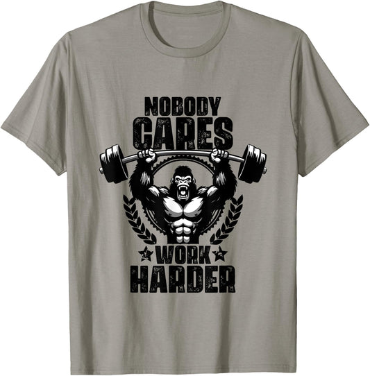 Nobody Cares Work Harder Weightlift Gym Quotes Gym Fitness T-Shirt - T-Shirt | Sand