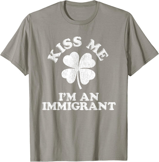Kiss Me I'm an Immigrant T-Shirt - T-Shirt | Sand