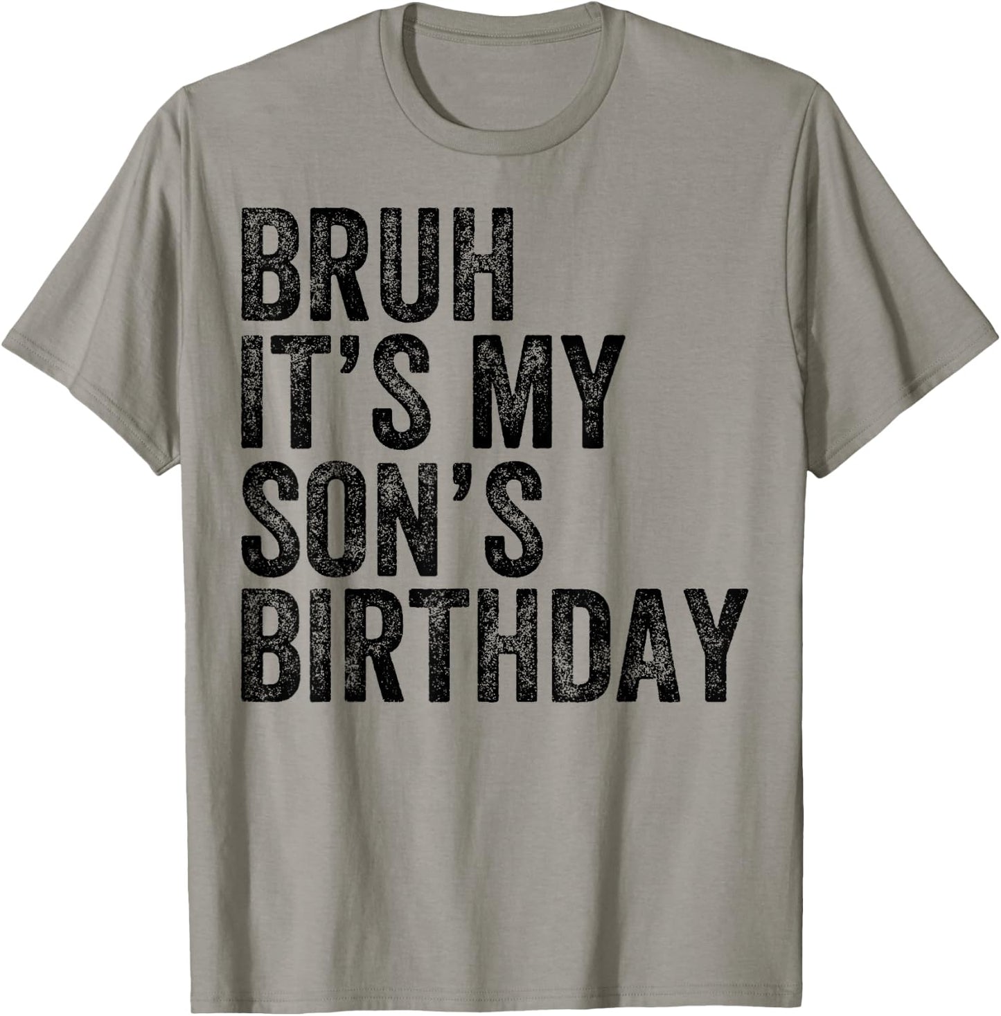 Bruh It's My Son's Birthday Funny Birthday Father Dad T-Shirt - T-Shirt | Sand