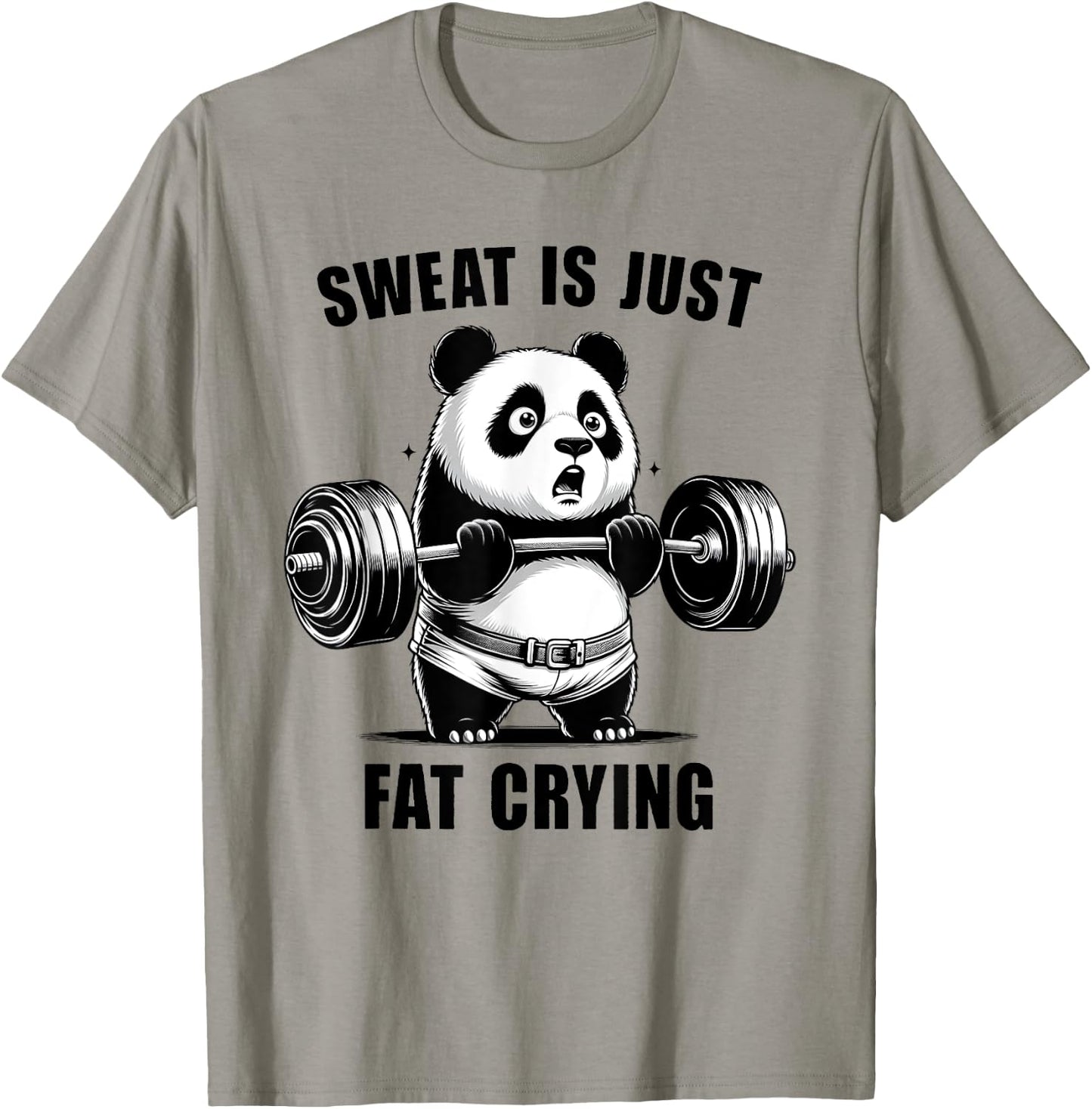 Panda Sweat Is Just Fat Crying Funny Panda Gym Lover T-Shirt - T-Shirt | Sand