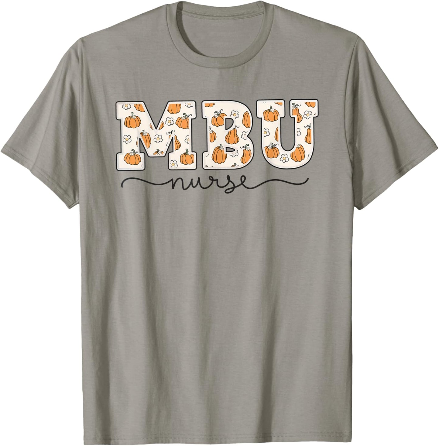 MBU Nurse Pumpkin Fall Mother Baby Unit Nurse Thanksgiving T-Shirt - T-Shirt | Sand