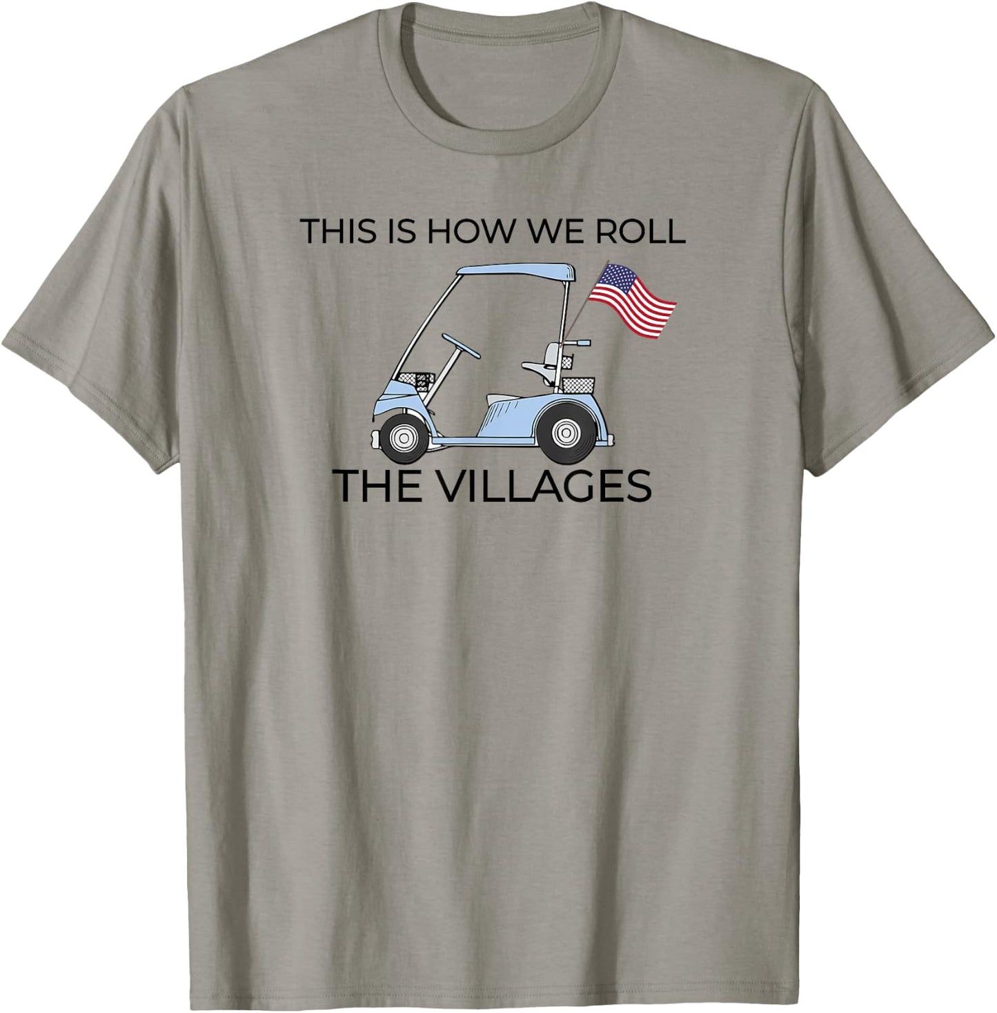 This How We Roll The Villages Golf Cart with USA Flag T-Shirt - T-Shirt | Sand