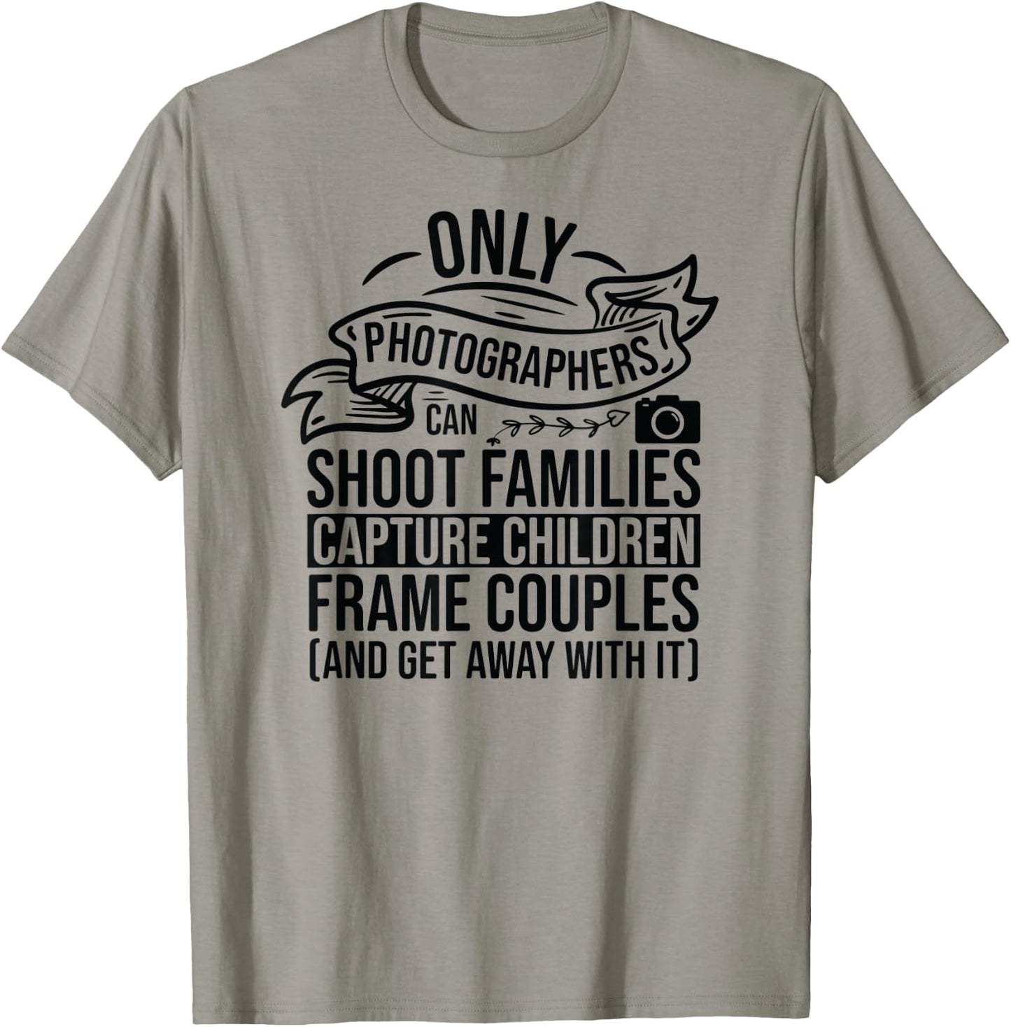 Camera Photography Lover Funny Photographer Sayings Quote T-Shirt - T-Shirt | Sand
