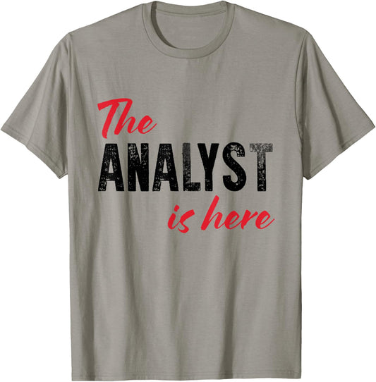 The Analyst is here - Funny T-Shirt - T-Shirt | Sand
