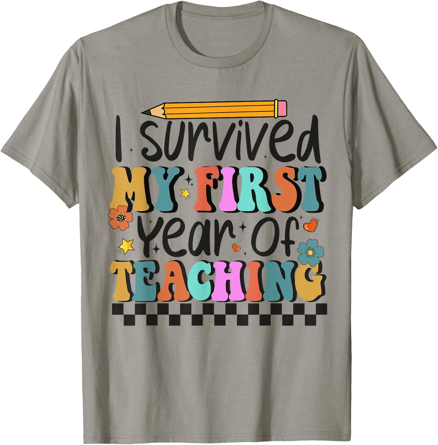 I Survived My First Year Of Teaching Funny New Teacher Women T-Shirt - T-Shirt | Sand