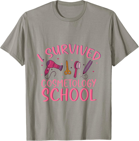 I Survived Cosmetology School Funny Cosmetology Graduate T-Shirt - T-Shirt | Sand