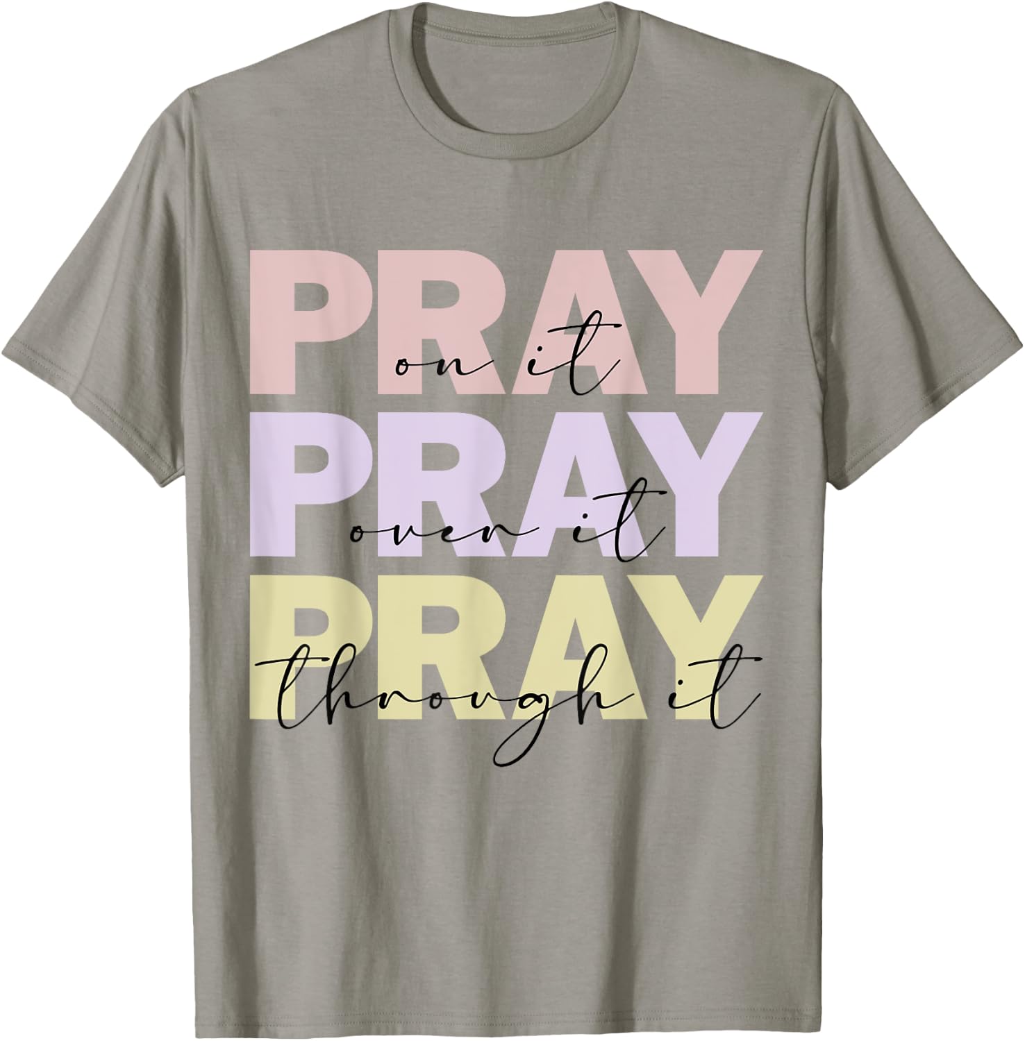 Christian Merch / Pray On It / Bible Verse Faith Prayer T-Shirt - T-Shirt | Sand