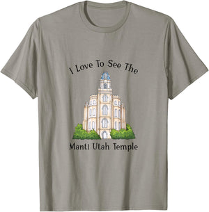 Manti Utah Temple, I love to see my temple, color T-Shirt - T-Shirt | Sand
