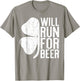 Will Run For Beer Shirt Irish Men Women St Patricks Day T-Shirt - T-Shirt | Sand