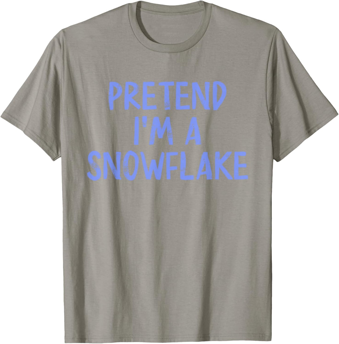 Pretend I'm A Snowflake Costume Halloween Simple Snow-Flake T-Shirt - T-Shirt | Sand