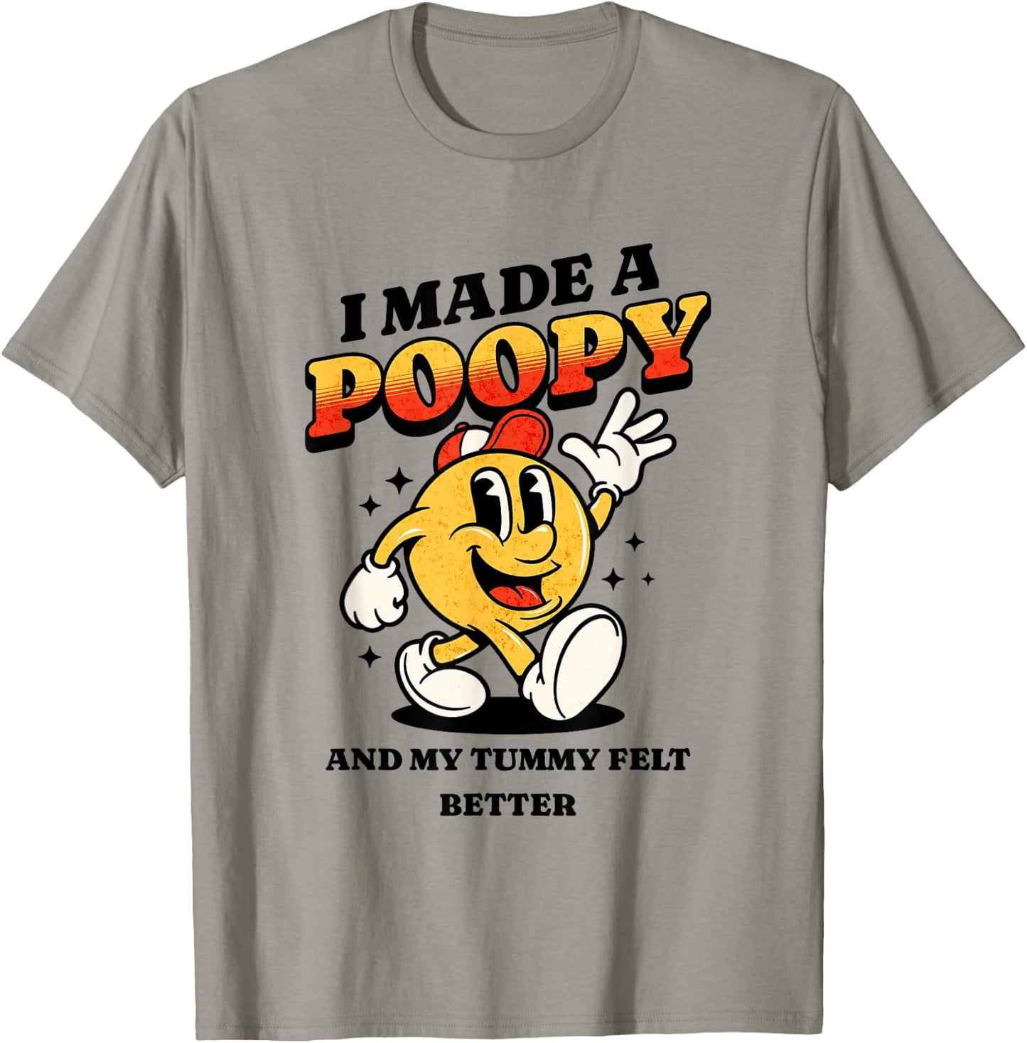 I Made a Poopy and My Tummy Felt Better Adult Humor Meme T-Shirt - T-Shirt | Sand