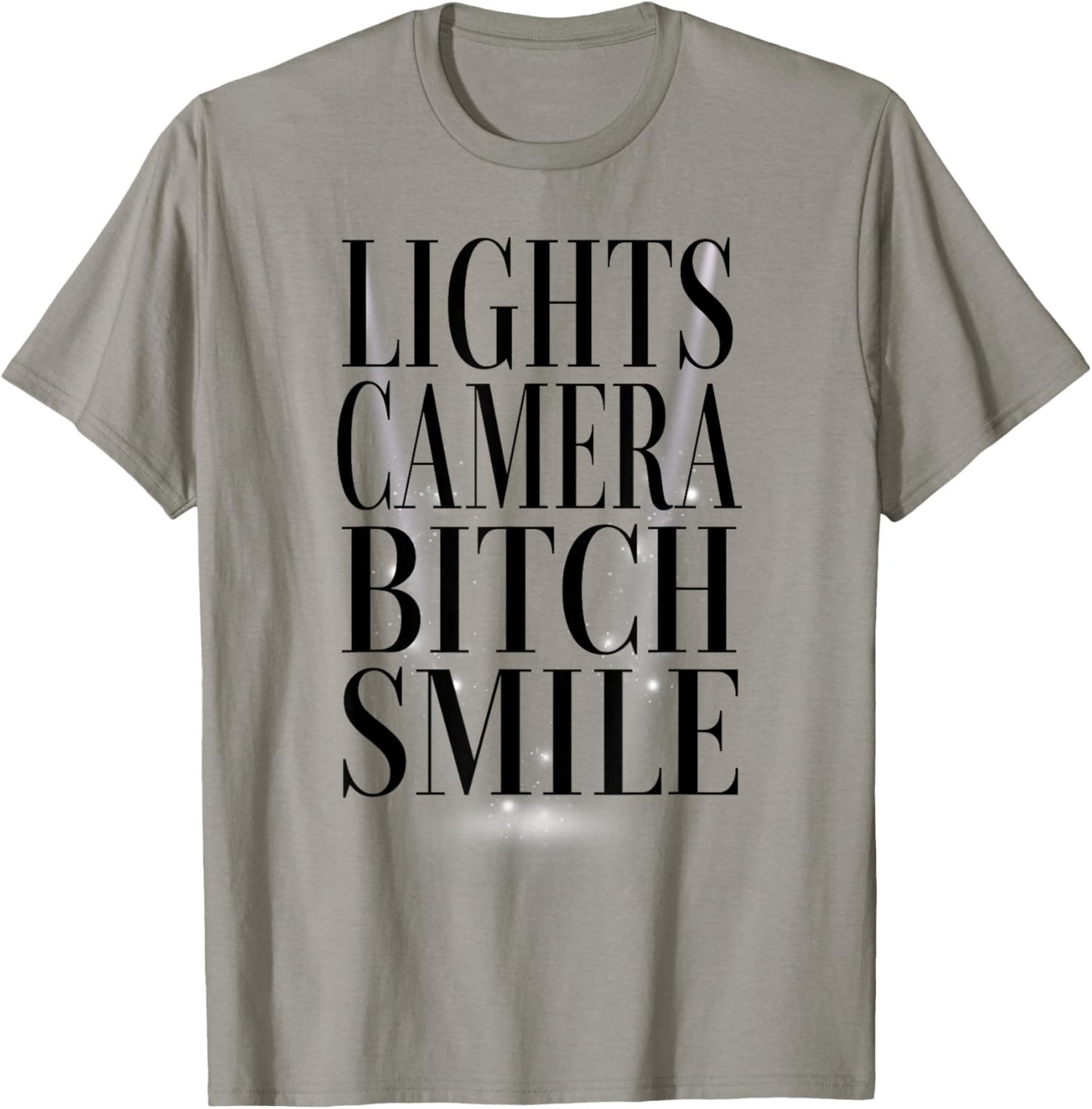 Lights Camera Bitch Smile T-Shirt - T-Shirt | Sand