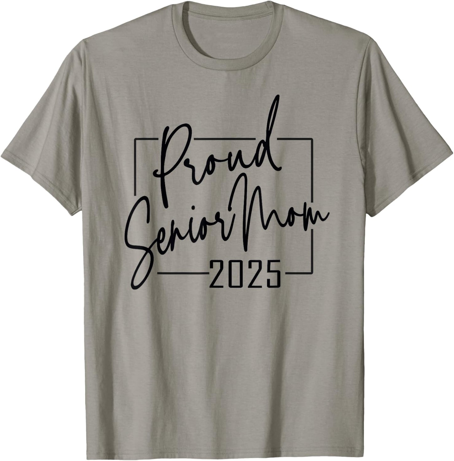 Proud Mom of Senior 2025 Celebrate Motherhood T-Shirt - T-Shirt | Sand