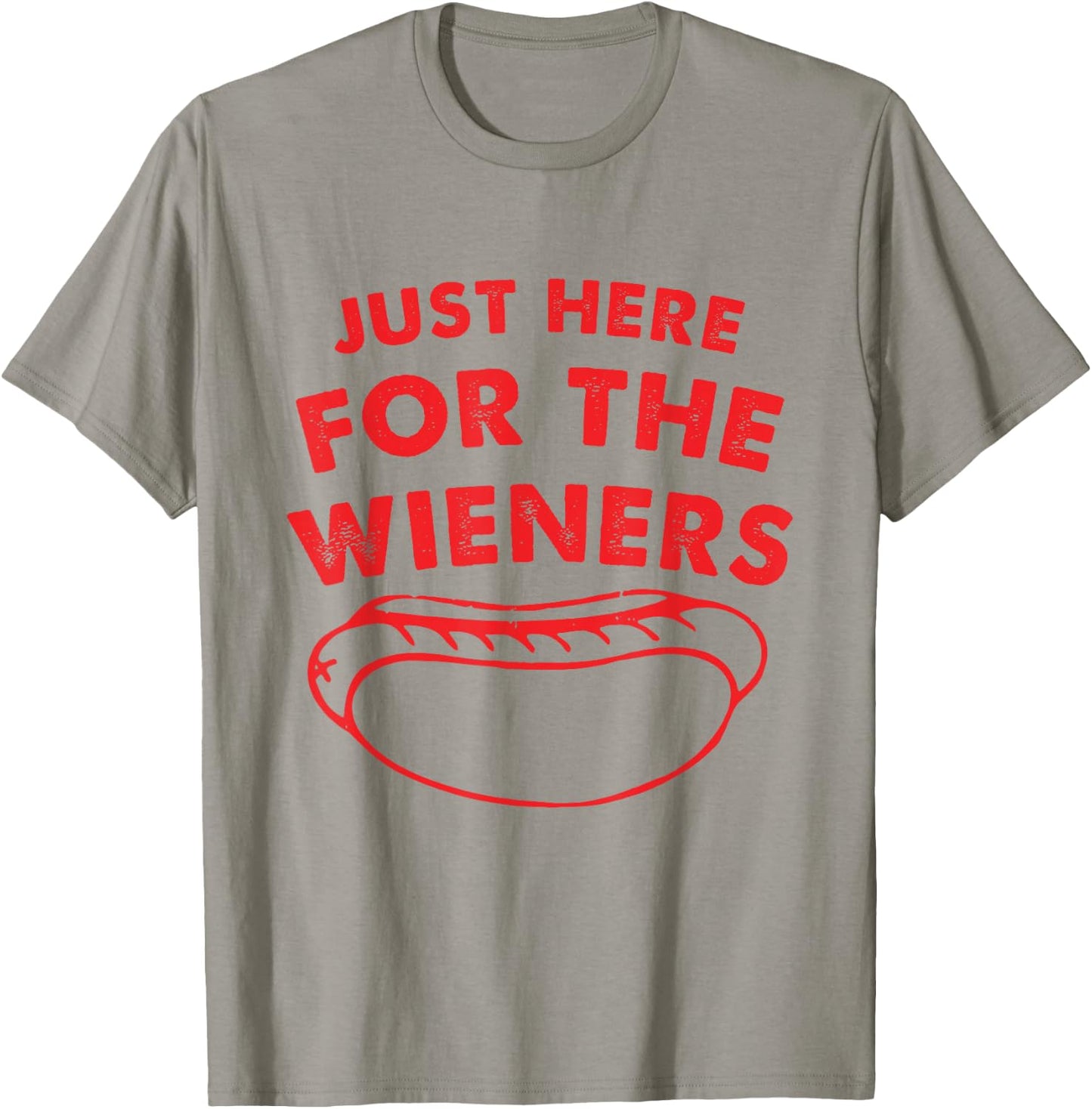 Just Here for The Wieners Funny Hot Dog 4th of July American T-Shirt - T-Shirt | Sand