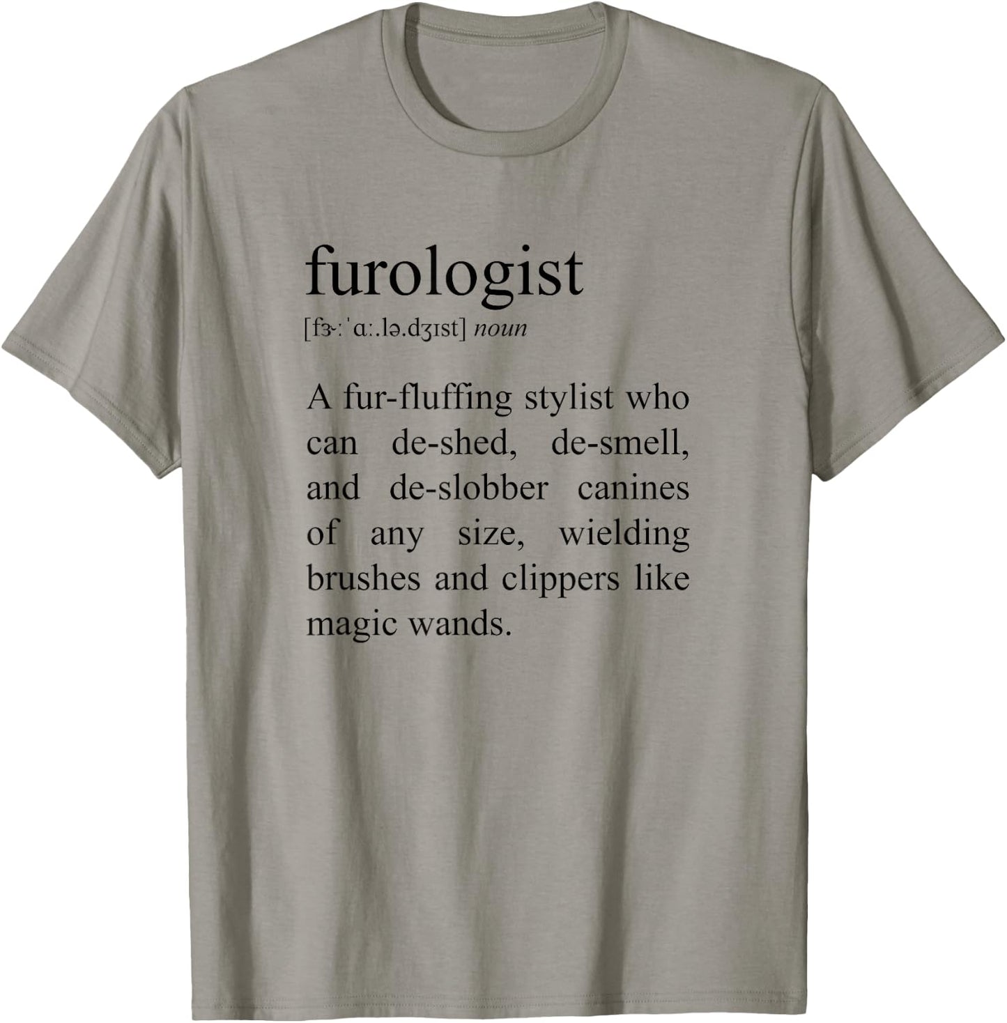 Furologist Definition, Funny Dog Groomer T-Shirt - T-Shirt | Sand