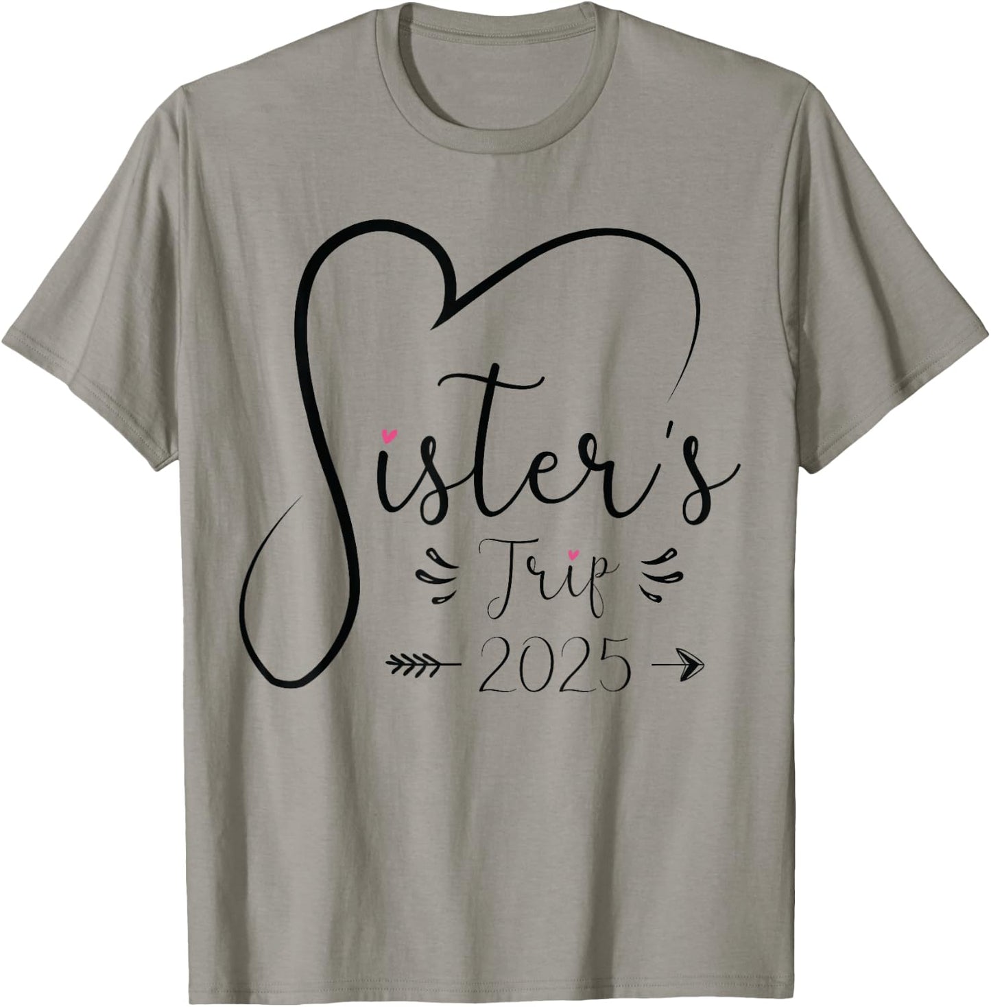 Sisters Trip 2025 Shirt Girls Road Trip 2025 Vacation Lovers T-Shirt - T-Shirt | Sand
