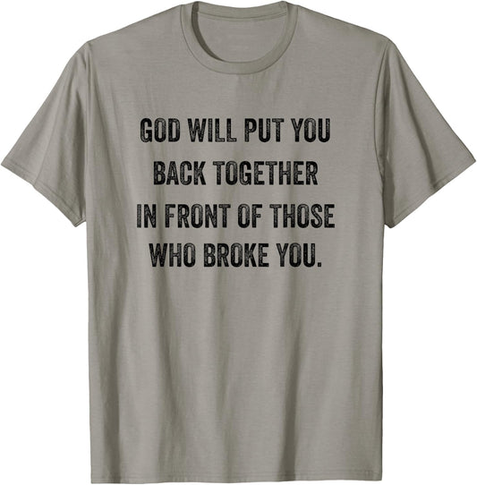 God-Will-Put-You-Back-Together T-Shirt - T-Shirt | Sand