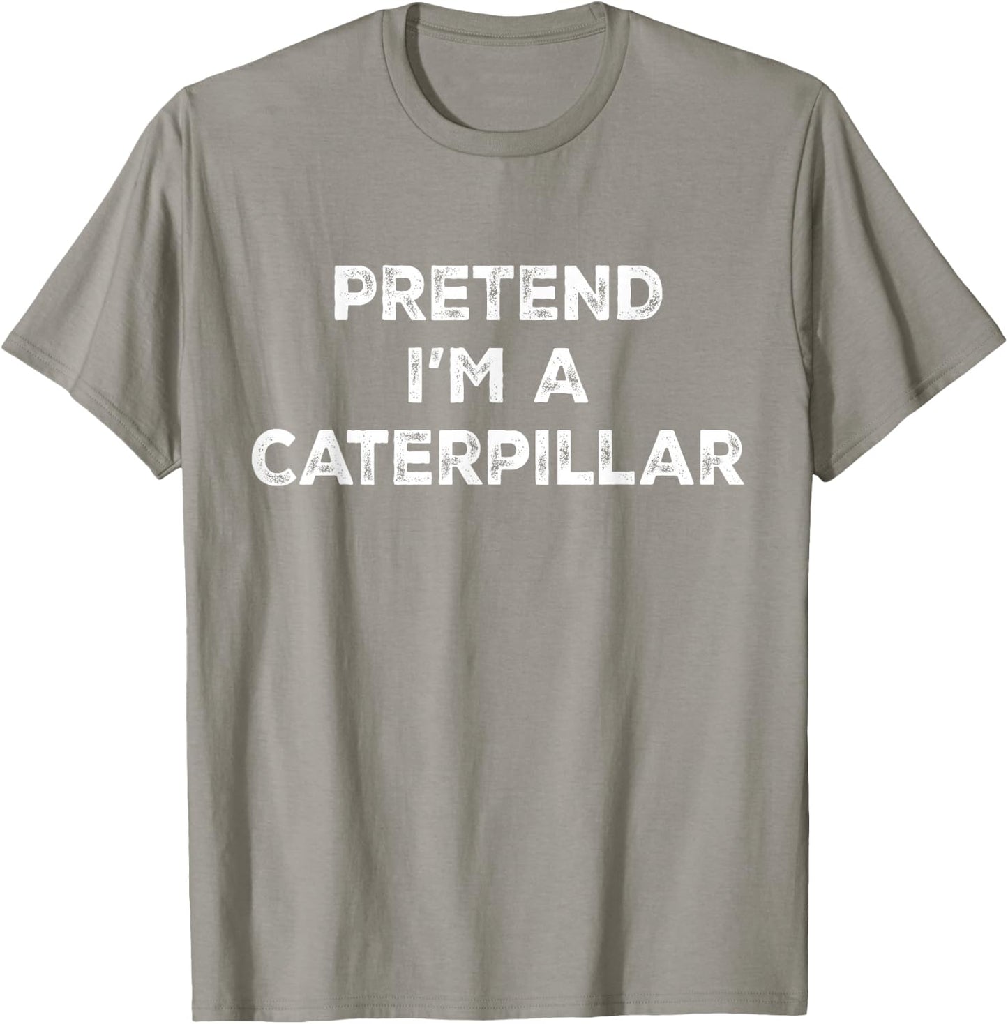 Pretend I'm A Caterpillar Lazy Halloween Costume T-Shirt - T-Shirt | Sand