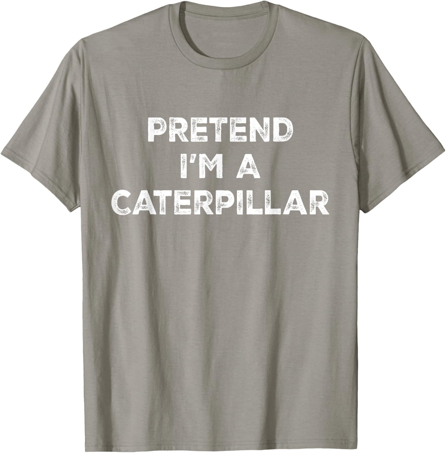 Pretend I'm A Caterpillar Lazy Halloween Costume T-Shirt - T-Shirt | Sand