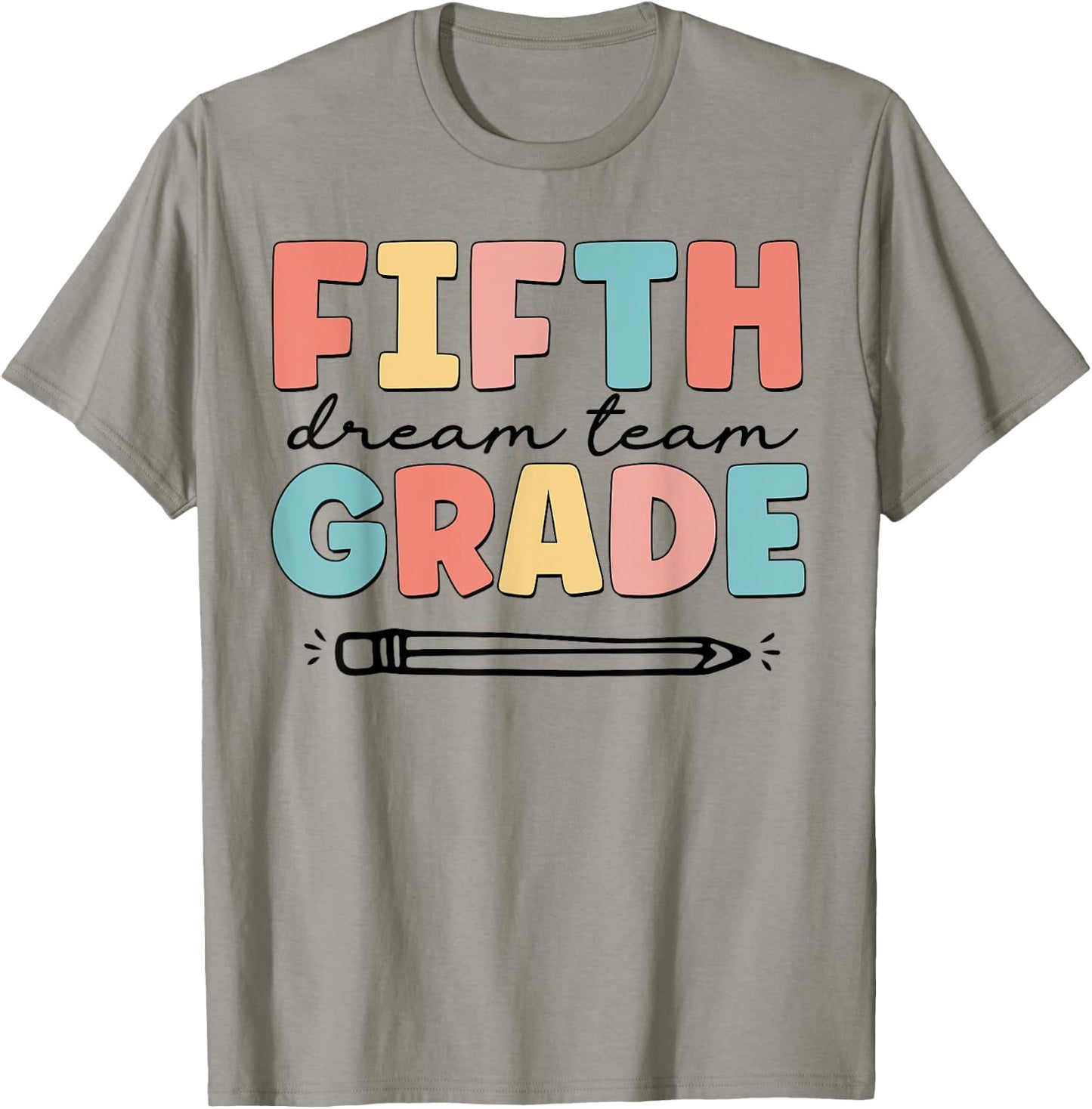 Fifth Grade Dream Team Happy Back To School Teacher Student T-Shirt - T-Shirt | Sand
