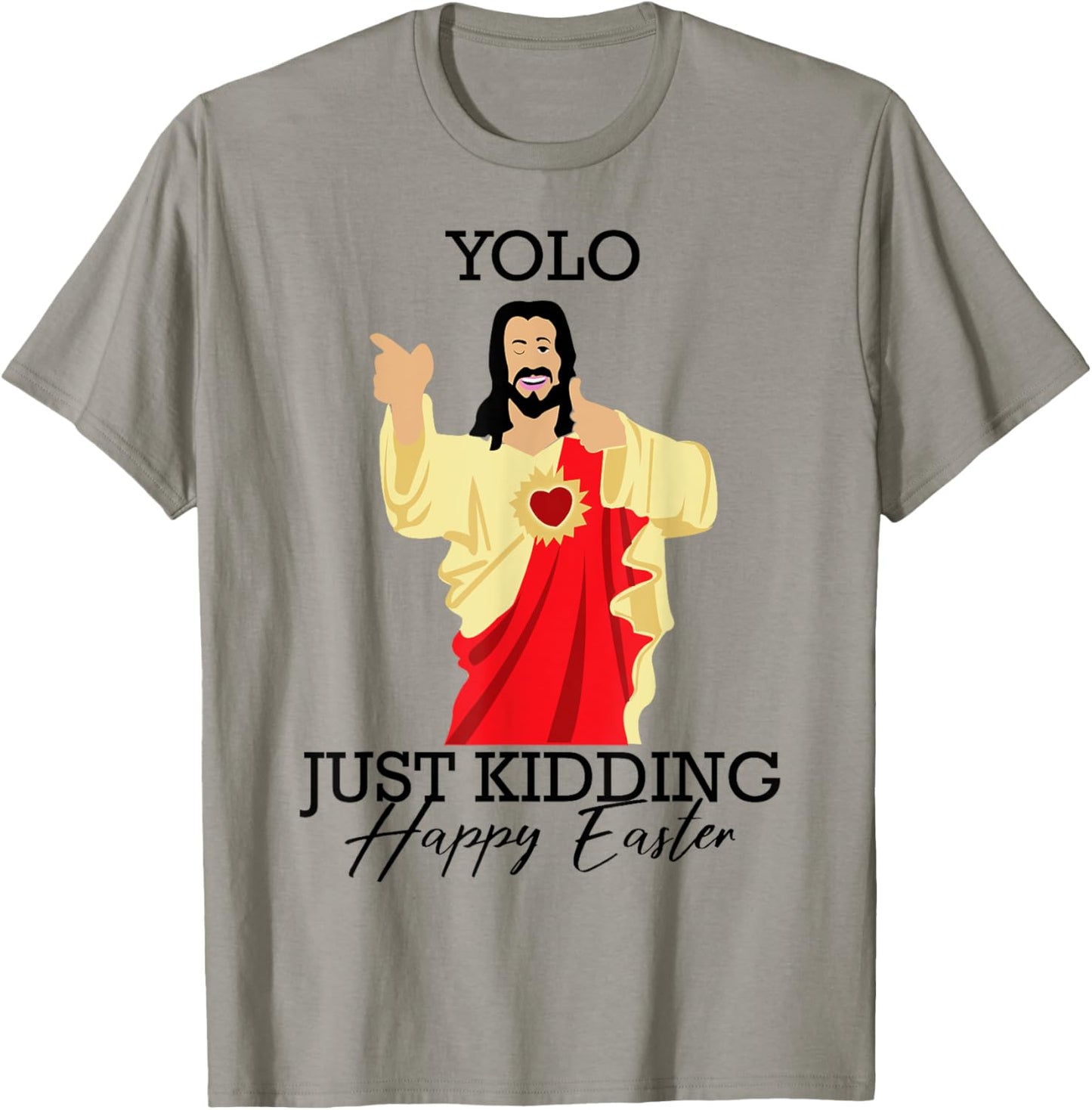 Yolo Just Kidding Happy Easter Funny Jesus Shirt T-Shirt - T-Shirt | Sand