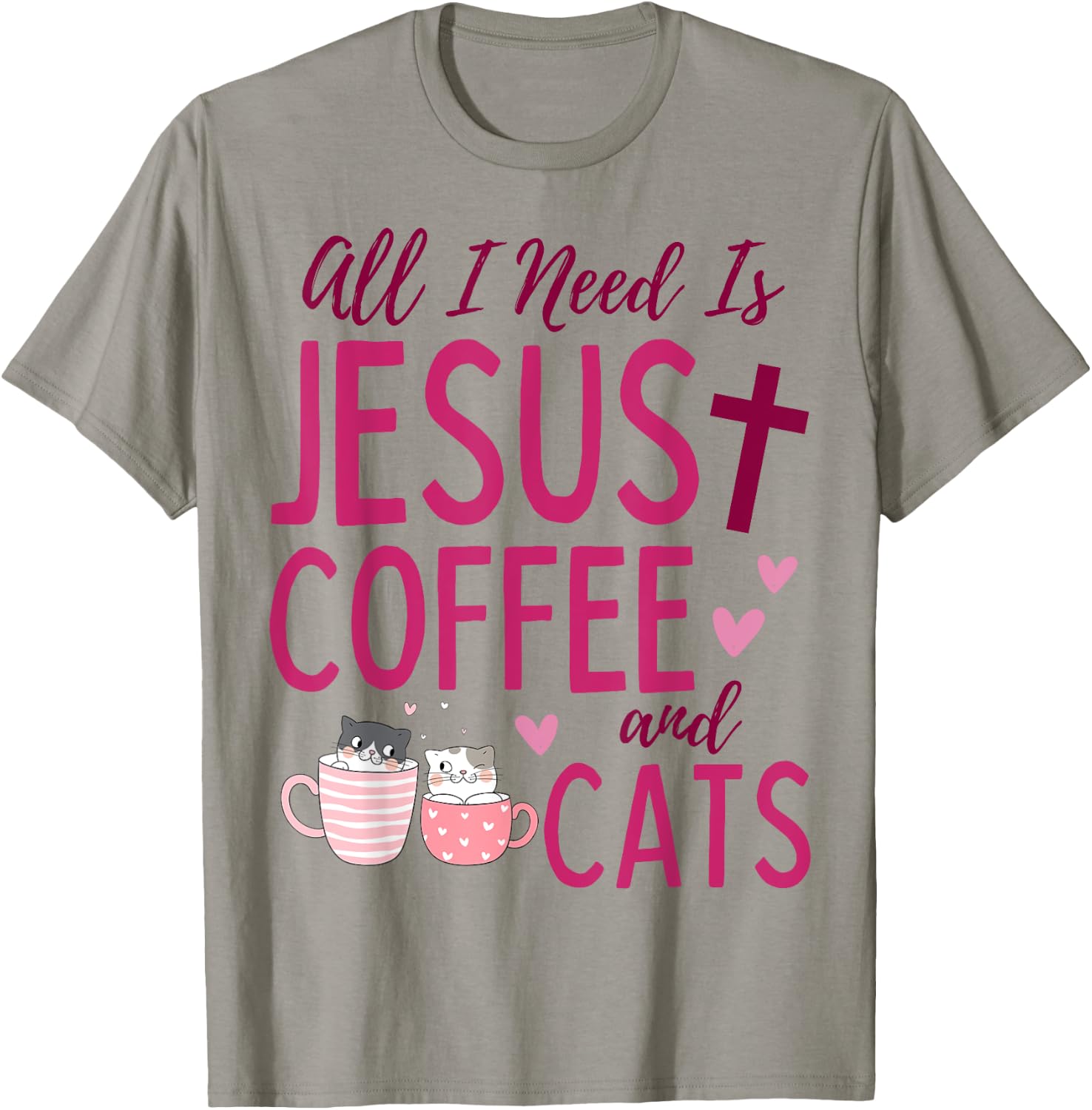 All I Need Is Jesus, Coffee, and Cats Christian Funny Cute T-Shirt - T-Shirt | Sand