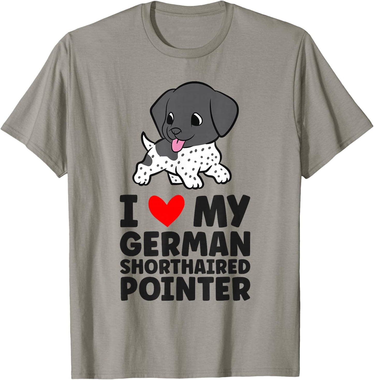 I Love My German Shorthaired Pointer Cute GSP Dog T-Shirt - T-Shirt | Sand