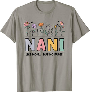 Nani Like Mom... But No Rules T-Shirt - T-Shirt | Sand