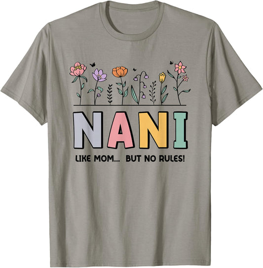 Nani Like Mom... But No Rules T-Shirt - T-Shirt | Sand