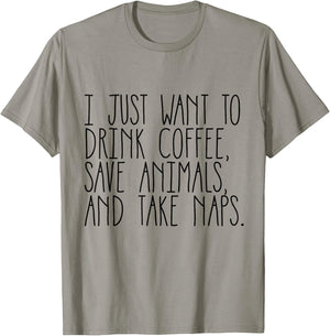 Drink Coffee, Save Animals, and Take Naps Shirt T-Shirt - T-Shirt | Sand