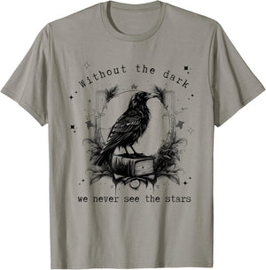 Without the dark we never see the stars funny design T-Shirt - T-Shirt | Sand