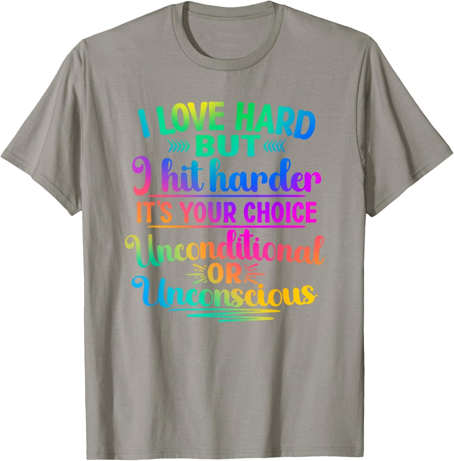 I Love Hard but I Hit Harder T-Shirt - T-Shirt | Sand